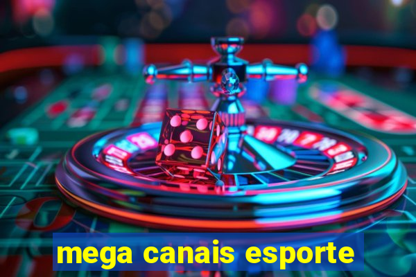 mega canais esporte